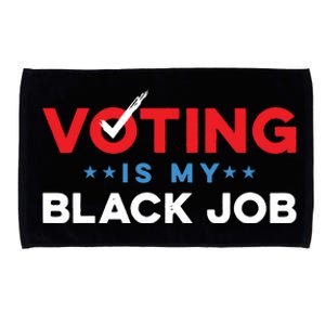 Voting Is My Black Job Microfiber Hand Towel