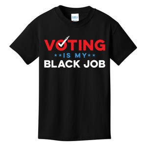 Voting Is My Black Job Kids T-Shirt