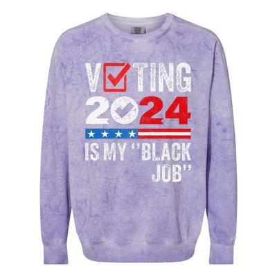 Voting Is My Black Job Gift Colorblast Crewneck Sweatshirt