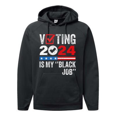 Voting Is My Black Job Gift Performance Fleece Hoodie