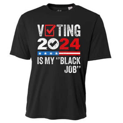 Voting Is My Black Job Gift Cooling Performance Crew T-Shirt