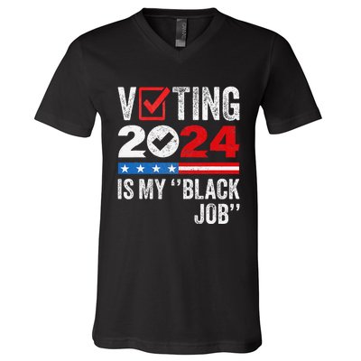 Voting Is My Black Job Gift V-Neck T-Shirt