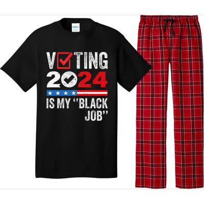 Voting Is My Black Job Gift Pajama Set