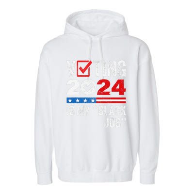 Voting Is My Black Job Gift Garment-Dyed Fleece Hoodie