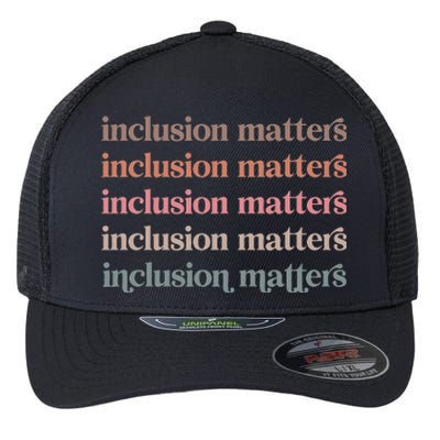 Vinatge Inclusion Matters Positive Diversity Kindness Matter Flexfit Unipanel Trucker Cap