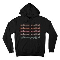 Vinatge Inclusion Matters Positive Diversity Kindness Matter Hoodie