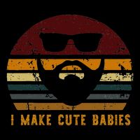 Vintage I Make Cute Babies Funny Confident Dads Flatbill Hat