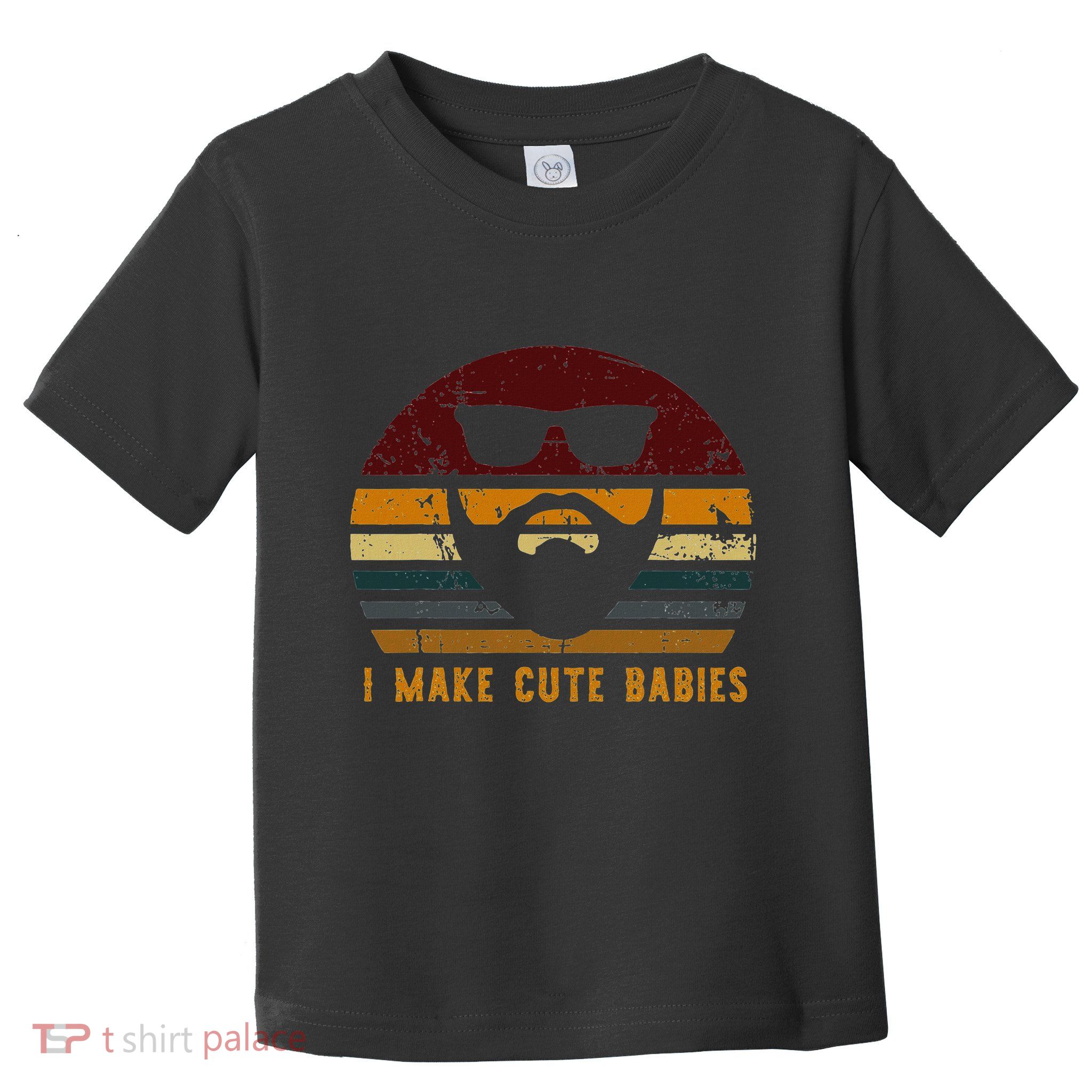 Vintage I Make Cute Babies Funny Confident Dads Toddler T-Shirt