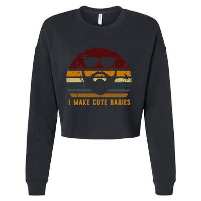Vintage I Make Cute Babies Funny Confident Dads Cropped Pullover Crew