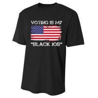 Voting Is My Black Job Funny Saying Performance Sprint T-Shirt