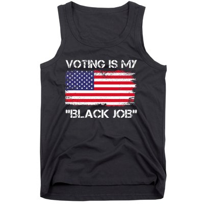 Voting Is My Black Job Funny Saying Tank Top