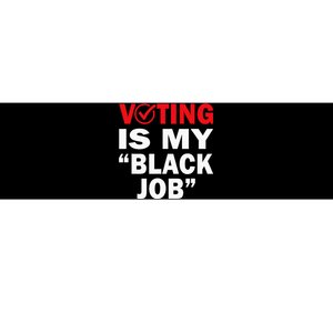 Voting Is My Black Job Kamala Harris 2024 Bumper Sticker