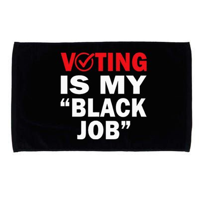 Voting Is My Black Job Kamala Harris 2024 Microfiber Hand Towel