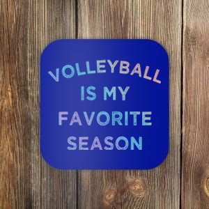 Volleyball Is My Favorite Season Volleyball Lovers Players Great Gift Coaster