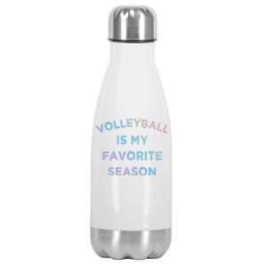 Volleyball Is My Favorite Season Volleyball Lovers Players Great Gift Stainless Steel Insulated Water Bottle