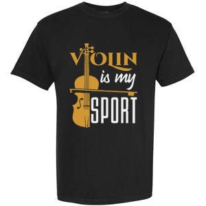 Violin Is My Sport Violinist Violin Player Instrument Garment-Dyed Heavyweight T-Shirt