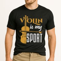 Violin Is My Sport Violinist Violin Player Instrument Performance Shirt