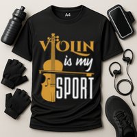 Violin Is My Sport Violinist Violin Player Instrument Performance Shirt