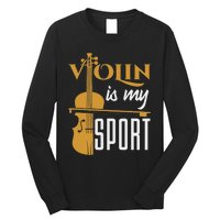 Violin Is My Sport Violinist Violin Player Instrument Long Sleeve Shirt