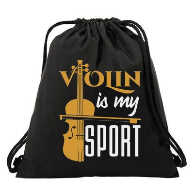 Violin Is My Sport Violinist Violin Player Instrument Drawstring Bag