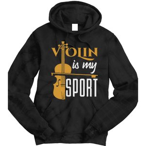 Violin Is My Sport Violinist Violin Player Instrument Tie Dye Hoodie