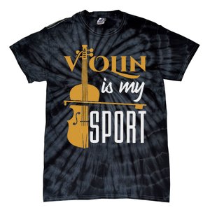 Violin Is My Sport Violinist Violin Player Instrument Tie-Dye T-Shirt