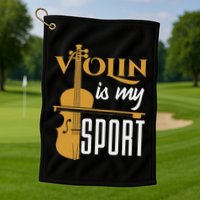 Violin Is My Sport Violinist Violin Player Instrument Golf Towel