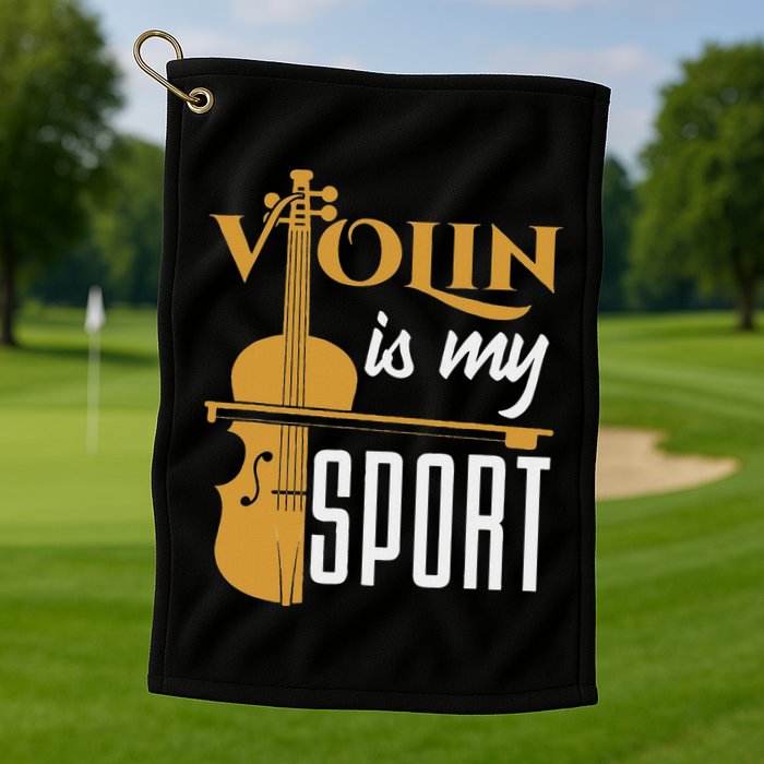 Violin Is My Sport Violinist Violin Player Instrument Golf Towel