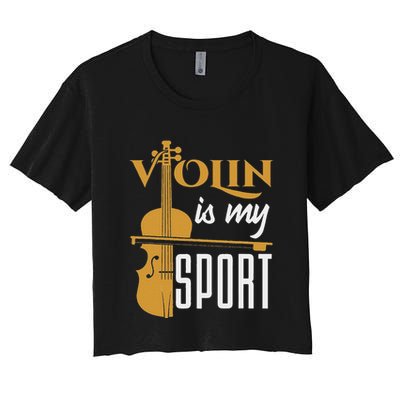 Violin Is My Sport Violinist Violin Player Instrument Crop Top