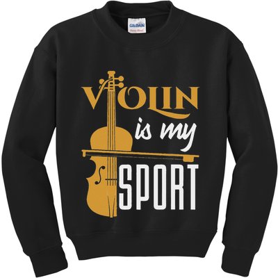 Violin Is My Sport Violinist Violin Player Instrument Kids Sweatshirt