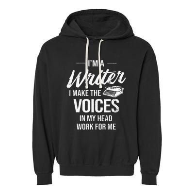 Voice In My Head Work For Me Author Writer Garment-Dyed Fleece Hoodie