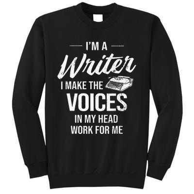 Voice In My Head Work For Me Author Writer Sweatshirt