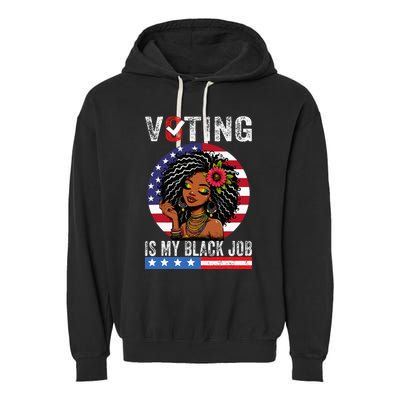 Voting Is My Black Job Garment-Dyed Fleece Hoodie