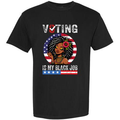 Voting Is My Black Job Garment-Dyed Heavyweight T-Shirt