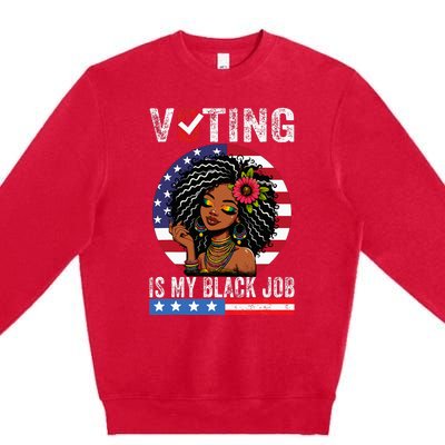 Voting Is My Black Job Premium Crewneck Sweatshirt