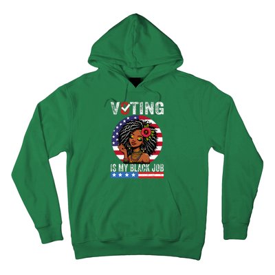 Voting Is My Black Job Hoodie