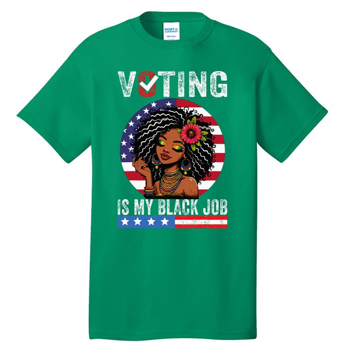 Voting Is My Black Job Tall T-Shirt