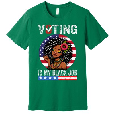 Voting Is My Black Job Premium T-Shirt