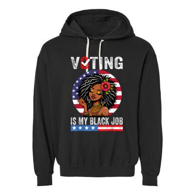 Voting Is My Black Job Garment-Dyed Fleece Hoodie