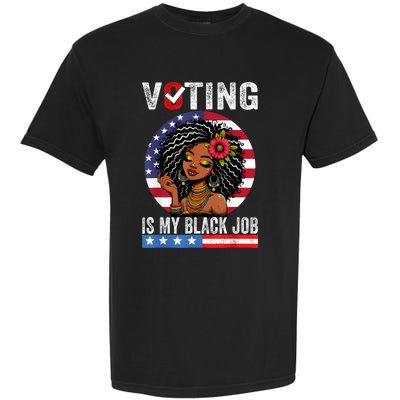 Voting Is My Black Job Garment-Dyed Heavyweight T-Shirt