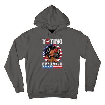 Voting Is My Black Job Hoodie