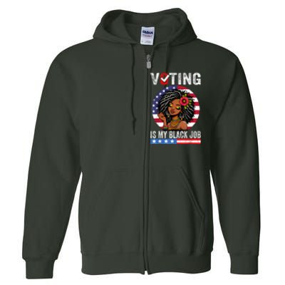 Voting Is My Black Job Full Zip Hoodie