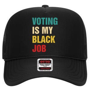 Voting Is My Black Job Women High Crown Mesh Back Trucker Hat