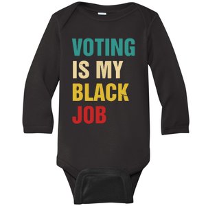 Voting Is My Black Job Women Baby Long Sleeve Bodysuit