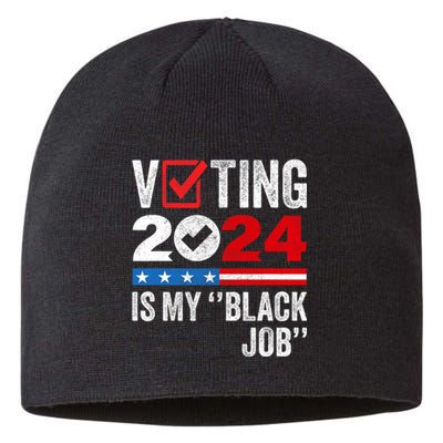 Voting Is My Black Job Sustainable Beanie