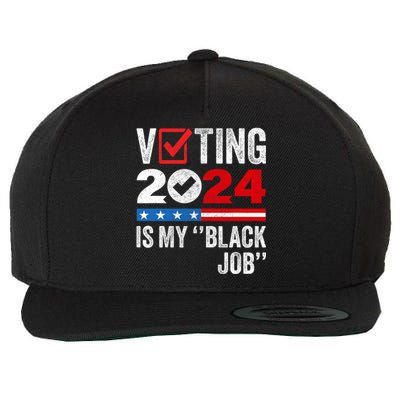 Voting Is My Black Job Wool Snapback Cap