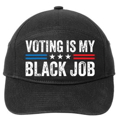 Voting Is My Black Job Election 2024 7-Panel Snapback Hat