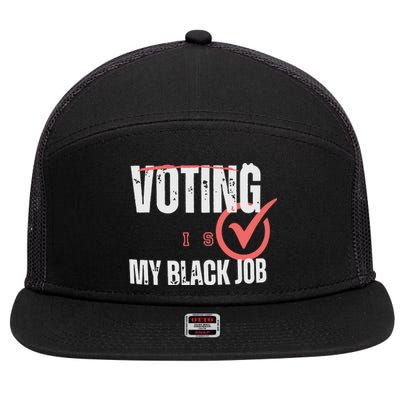 Voting Is My Black Job 7 Panel Mesh Trucker Snapback Hat