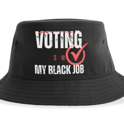 Voting Is My Black Job Sustainable Bucket Hat