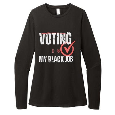 Voting Is My Black Job Womens CVC Long Sleeve Shirt